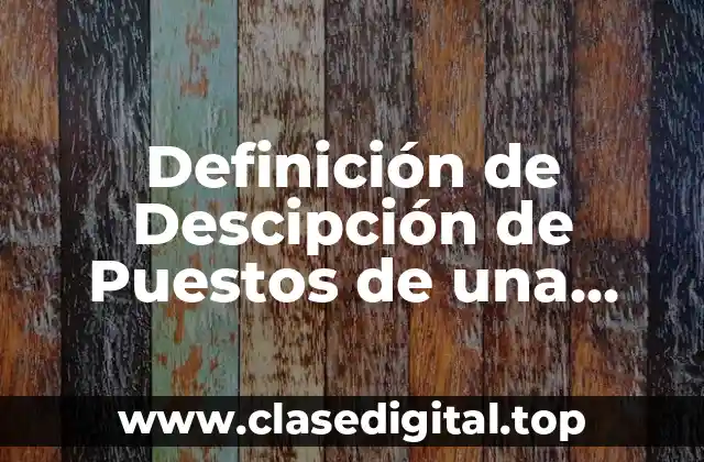 Definición de Descipción de Puestos de una Empresa