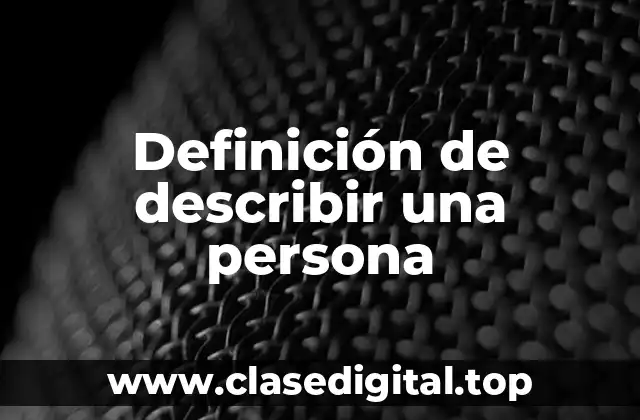 Definición de describir una persona
