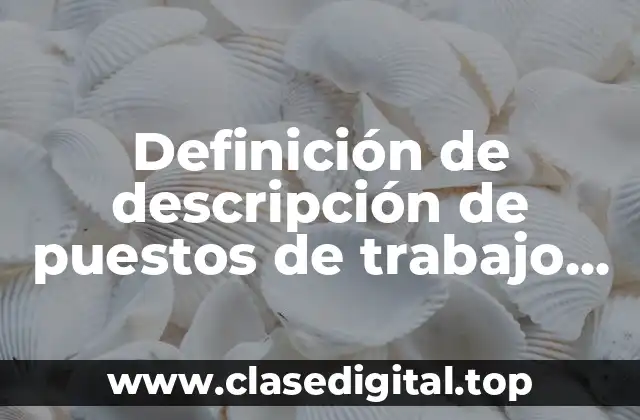 Definición de descripción de puestos de trabajo de contratos