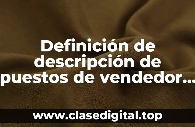 Definición de descripción de puestos de vendedor cajero