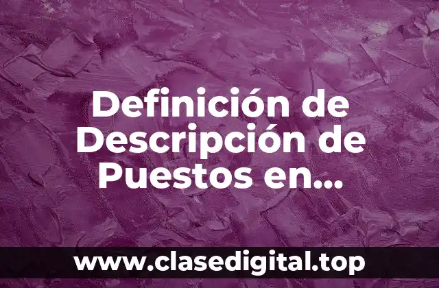 Definición de Descripción de Puestos en Producción