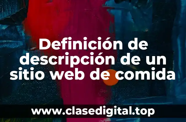 Definición de descripción de un sitio web de comida