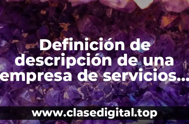Definición de descripción de una empresa de servicios automotrices
