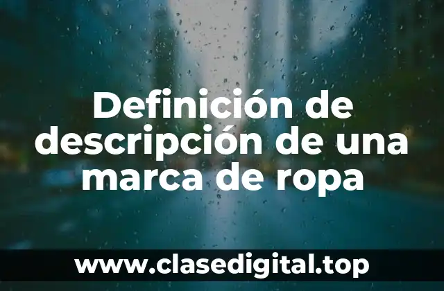 Definición de descripción de una marca de ropa