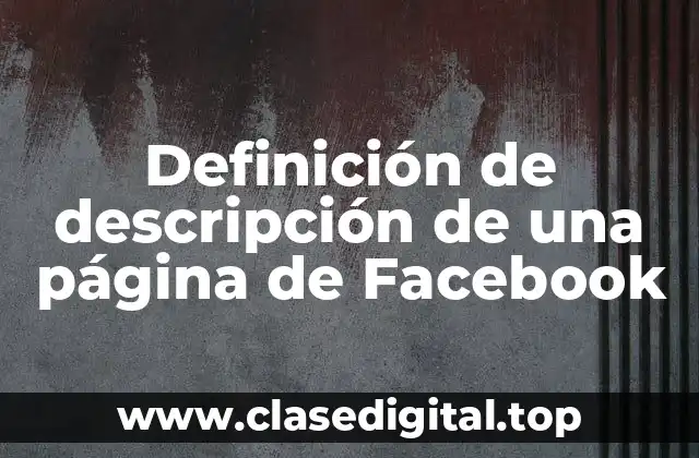 Definición de descripción de una página de Facebook