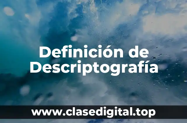 Definición de Descriptografía
