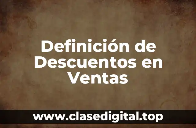 Definición de Descuentos en Ventas