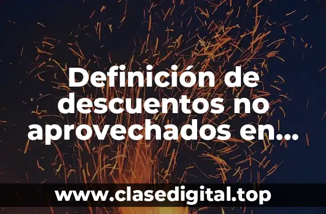 Definición de descuentos no aprovechados en contabilidad