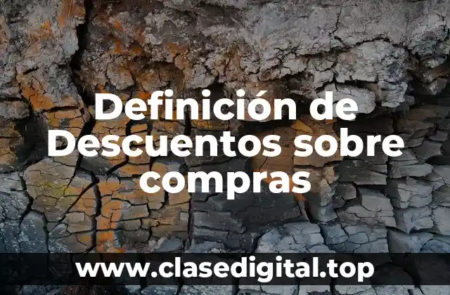 Definición de Descuentos sobre compras