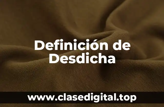 Definición de Desdicha