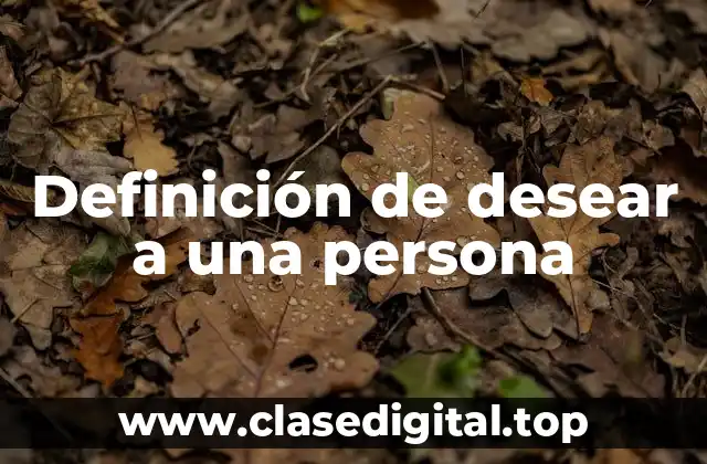 Definición de desear a una persona