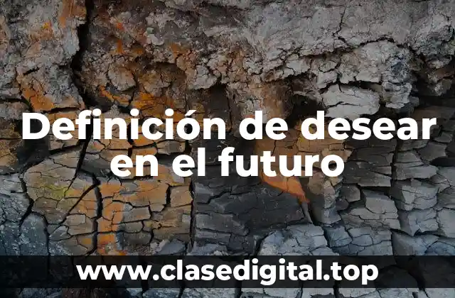 Definición de desear en el futuro
