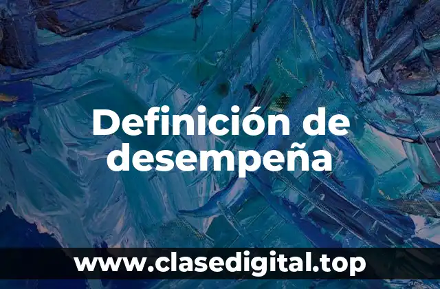 Definición de desempeña