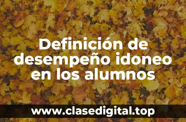 Definición de desempeño idoneo en los alumnos