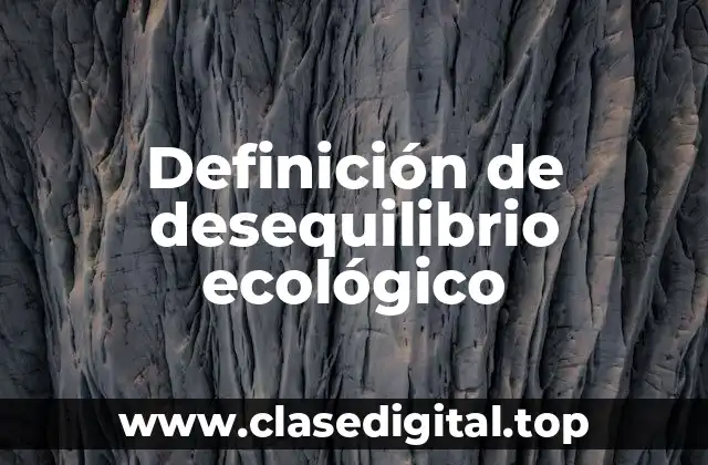 Definición de desequilibrio ecológico