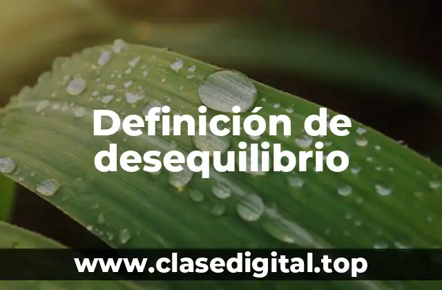 Definición de desequilibrio