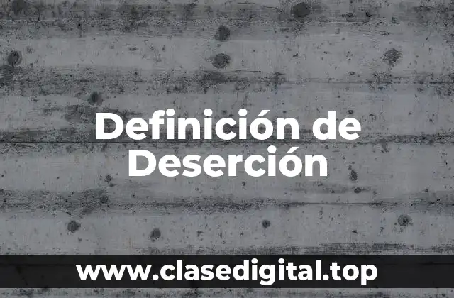 Ejemplos de deserción