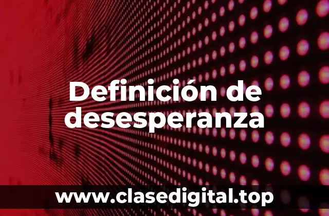 Definición de desesperanza