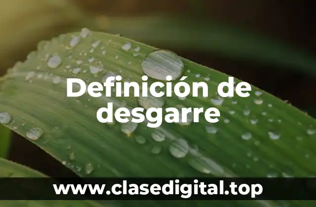 Definición de desgarre