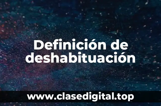 Definición de deshabituación