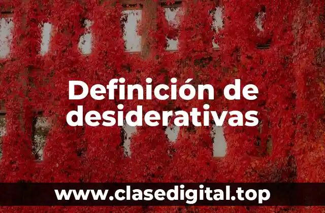 Ejemplos de desiderativas