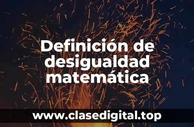 Ejemplos de desigualdad matemática