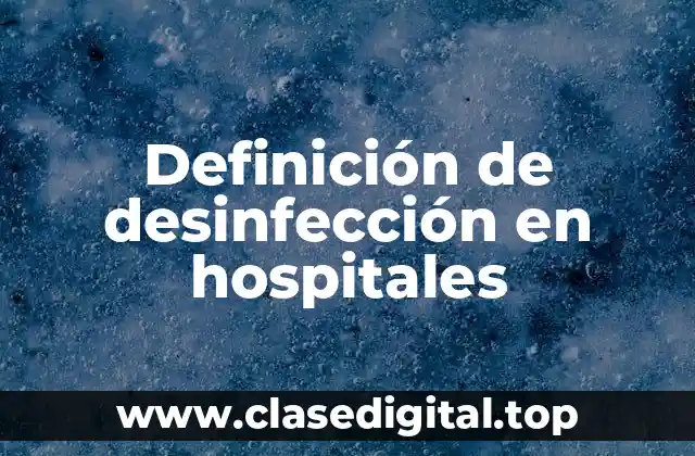 Definición de desinfección en hospitales