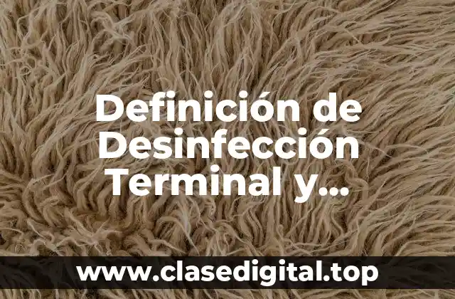 Definición de Desinfección Terminal y Recurrente