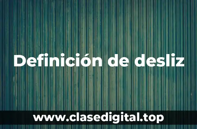 Definición de desliz