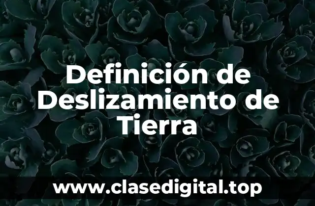 Definición de Deslizamiento de Tierra