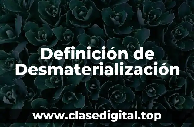 Ejemplos de Desmaterialización