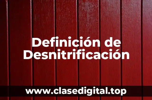 Definición de Desnitrificación