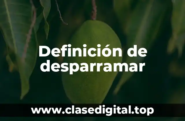 Definición de desparramar