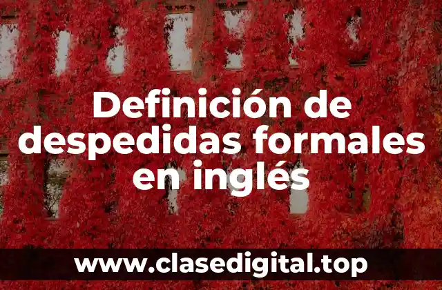 Ejemplos de despedidas formales en inglés