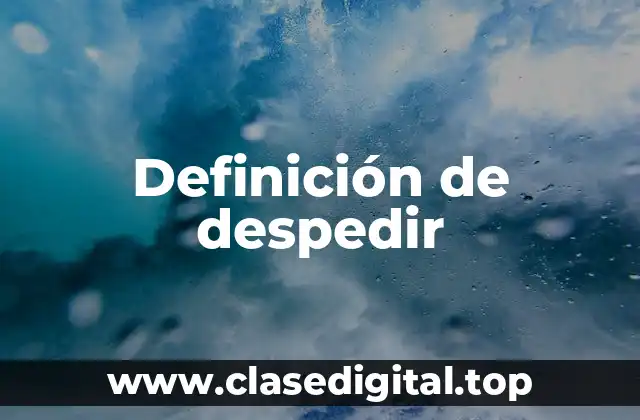 Definición de despedir