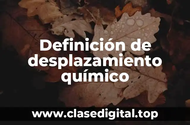 Ejemplos de desplazamiento químico