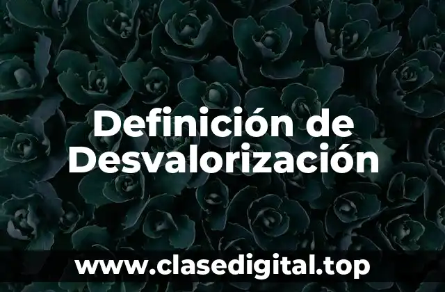 Definición Técnica de Desvalorización