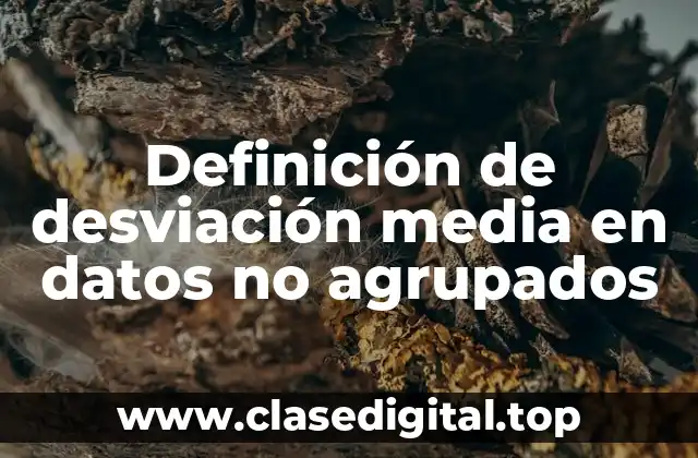Definición de desviación media en datos no agrupados