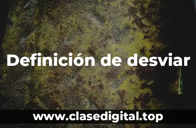 Definición de desviar