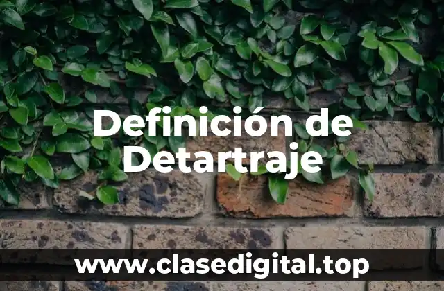 Definición de Detartraje