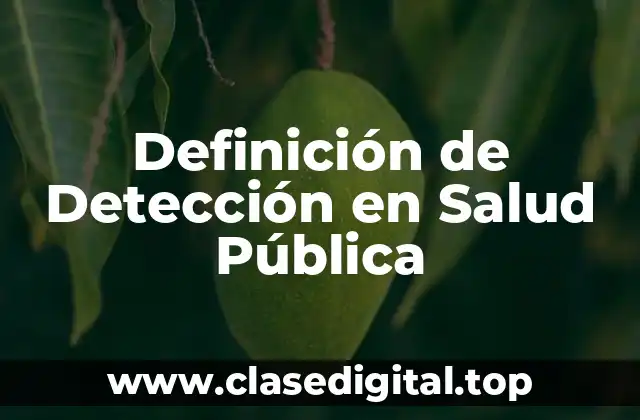 Definición de Detección en Salud Pública