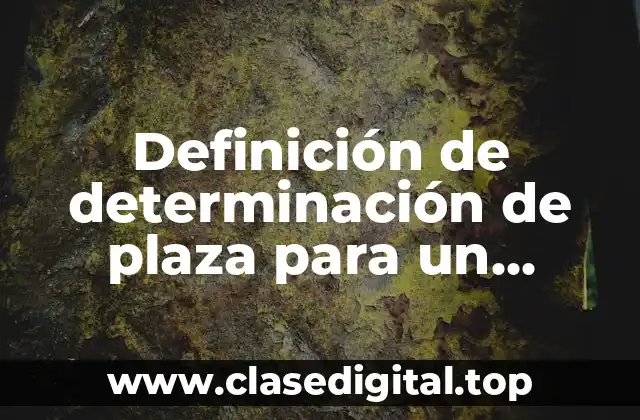 Definición de determinación de plaza para un producto