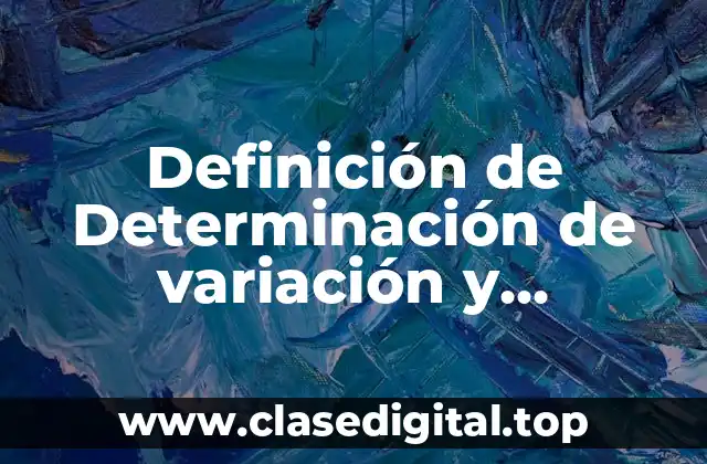 Definición de Determinación de variación y coeficiente rectificador