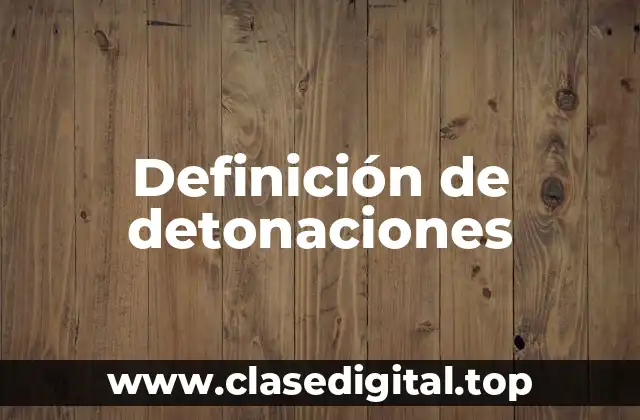 Definición de detonaciones