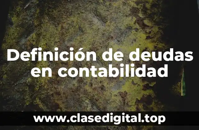 Definición de deudas en contabilidad