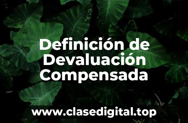 Definición de Devaluación Compensada