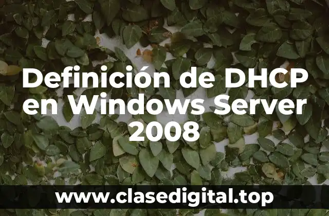 Definición de DHCP en Windows Server 2008
