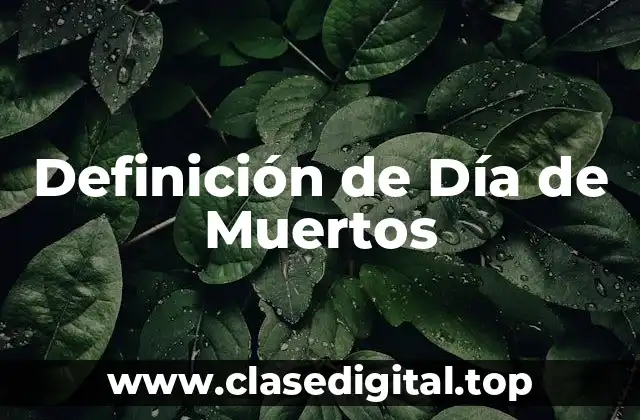 Definición de Día de Muertos