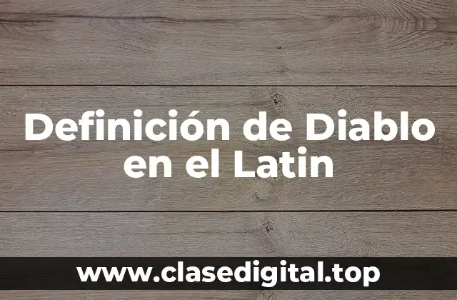 Definición de Diablo en el Latin