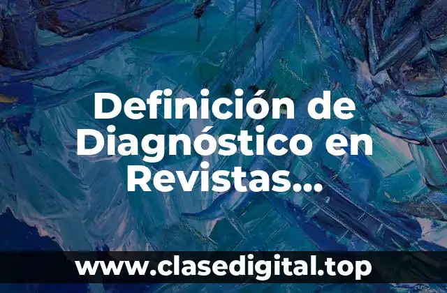 Definición de Diagnóstico en Revistas Electrónicas del Año 2018